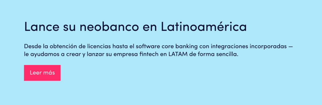 Puesta en marcha de una Fintech o Neobanco en Latinoamérica. Lance su neobanko en Latinamerica
