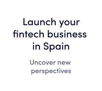 Launch your fintech
business in Spain -- Online Fintech webinar, event